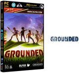 دانلود نسخه فشرده بازی Grounded برای PC