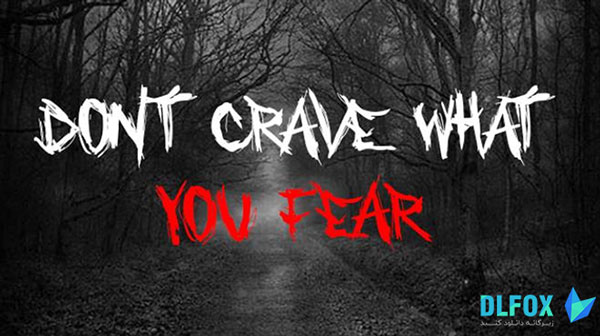 دانلود نسخه فشرده بازی Don’t Crave What You Fear برای PC