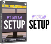 دانلود نسخه فشرده بازی My Dream Setup برای PC